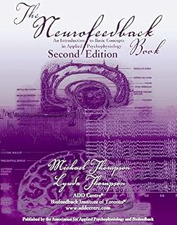 The Neurofeedback Book: An Introduction to Basic Concepts in Applied Psychophysiology